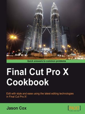 cover image of Final Cut Pro X Cookbook